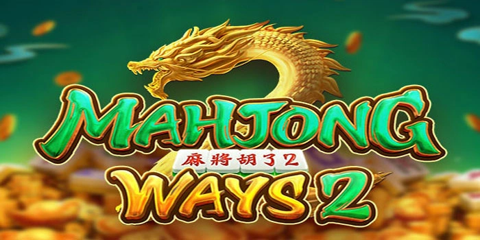Panduan Slot Mahjong Ways 2 Gacor Menang Besar Cepat Mudah Terbukti
