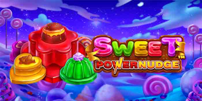 Slot Sweet Powernudge Terbaik Dengan RTP Tertinggi